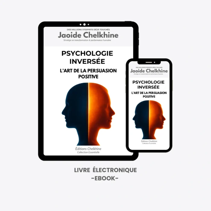 Ebook Livre Electronique Jaoide Chelkhine - Psychologie Inversée _ L’Art de la Persuasion Positive